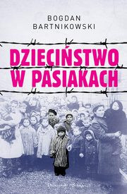 Dziecistwo w pasiakach, Bartnikowski Bogdan