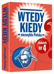 Wtedy kiedy dodatek nr 4 Niezwyka Polska, 