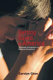 ksiazka tytu: Getting Saved in America autor: Chen Carolyn