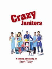 Crazy Janitors, Toby Ruth