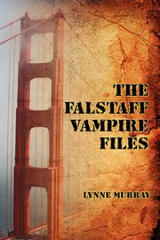 The Falstaff Vampire Files, Murray Lynne