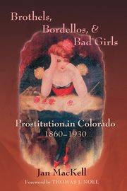 Brothels, Bordellos, and Bad Girls, Mackell Jan