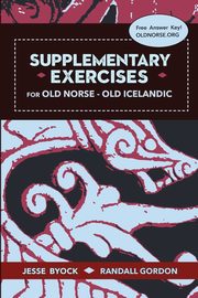 Supplementary Exercises for Old Norse - Old Icelandic, Byock Jesse