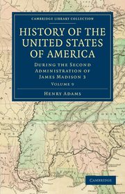 History of the United States of America (1801 1817), Adams Henry