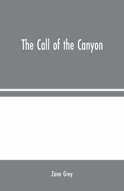 The Call of the Canyon, Grey Zane