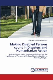 Making Disabled Persons count in Disasters and Humanitarian Action, MASAKHWE PHITALIS WERE