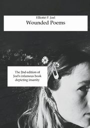 Wounded Poems, Joel Elliott P.