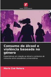 Consumo de lcool e viol?ncia baseada no gnero, Natera Mara Zo