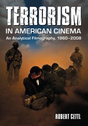 Terrorism in American Cinema, Cettl Robert