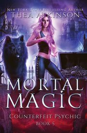 Mortal Magic, Atkinson Thea