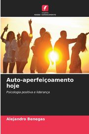 Auto-aperfeioamento hoje, Benegas Alejandro