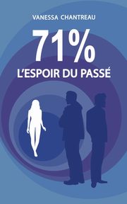 71%, Chantreau Vanessa