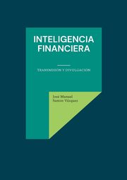 Inteligencia financiera, Santos Vzquez Jos Manuel
