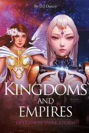 Kingdoms and Empires, Darcey D.J.