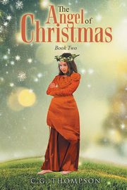The Angel Of Christmas, Thompson C.G.