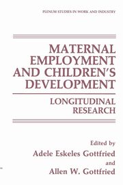 ksiazka tytu: Maternal Employment and Children's Development autor: 