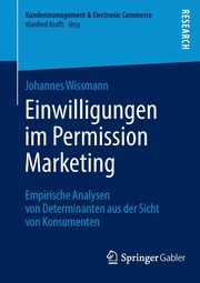 Einwilligungen im Permission Marketing, Wissmann Johannes