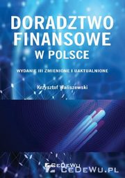 ksiazka tytu: Doradztwo finansowe w Polsce autor: Waliszewski Krzysztof