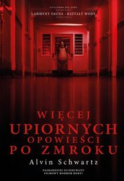 Wicej upiornych opowieci po zmroku, Schwartz Alvin