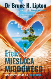 Efekt miesica miodowego, Bruce H.Lipton