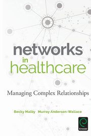 Networks in Healthcare, Malby Becky