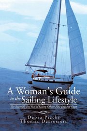 A Woman's Guide to the Sailing Lifestyle, Picchi Debra