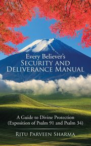 Every Believer's Security and Deliverance Manual, Sharma Ritu Parveen