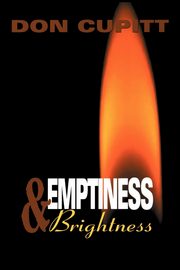Emptiness and Brightness, Cupitt Don
