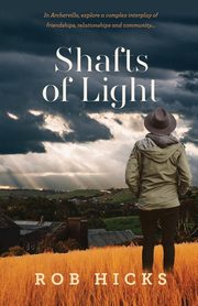 Shafts of Light, Hicks Rob