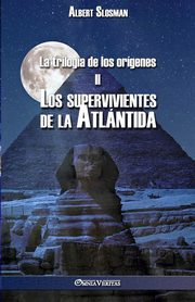 La triloga de los orgenes II - Los supervivientes de la Atlntida, Slosman Albert