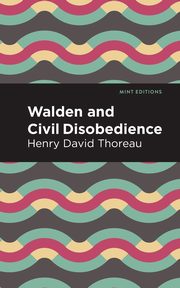 Walden and Civil Disobedience, Thoreau Henry David