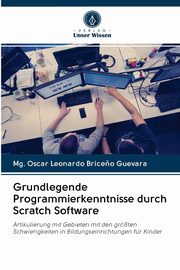 Grundlegende Programmierkenntnisse durch Scratch Software, Brice?o Guevara Mg. Oscar Leonardo