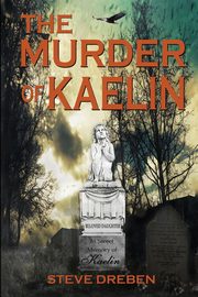 The Murder of Kaelin, Dreben Steve