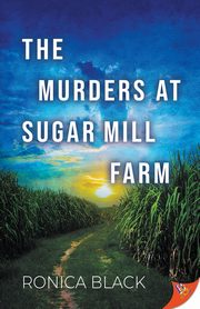 The Murders at Sugar Mill Farm, Black Ronica