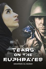 Tears on the Euphrates, El-Guindy Moustafa