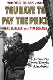 You Have to Pay the Price, Blaik Earl  H.