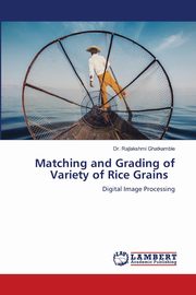 Matching and Grading of Variety of Rice Grains, Ghatkamble Dr. Rajlakshmi