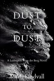 Dust to Dust, Lindvall M. M.