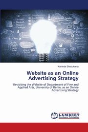 Website as an Online Advertising Strategy, Shobukonla Kehinde