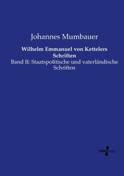 Wilhelm Emmanuel von Kettelers Schriften, Mumbauer Johannes