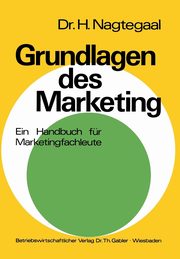 Grundlagen des Marketing, Nagtegaal Heinz