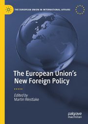 The European Union's New Foreign Policy, 