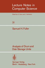 Analysis of Drum and Disk Storage Units, Fuller S.H.