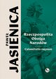 Rzeczpospolita obojga narodw. Calamitatis regnum, Jasienica Pawe