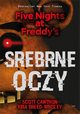 Srebrne oczy Five Nights at Freddy?s, Cawthon Scott, Breed-Wrisley Kira