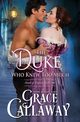 The Duke Who Knew Too Much, Callaway Grace