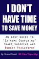 I Don't Have Time To Save Money, Wartell Miriam