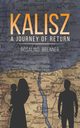 Kalisz - A Journey of Return, Brenner Rosalind