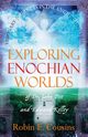 EXPLORING ENOCHIAN WORLDS, Cousins Robin E