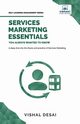 Services Marketing Essentials You Always Wanted to Know, Desai Vishal
